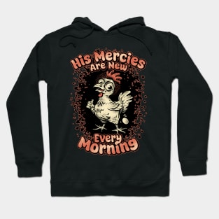 His Mercies are New Every Morning Hoodie